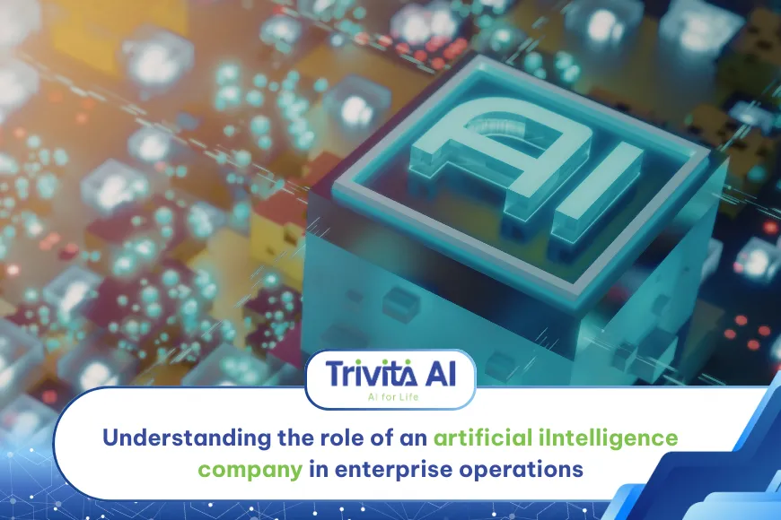 Understanding the role of an artificial iIntelligence company in enterprise operations