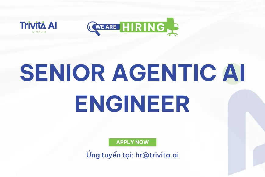 Tuyển dụng SENIOR AGENTIC AI ENGINEER